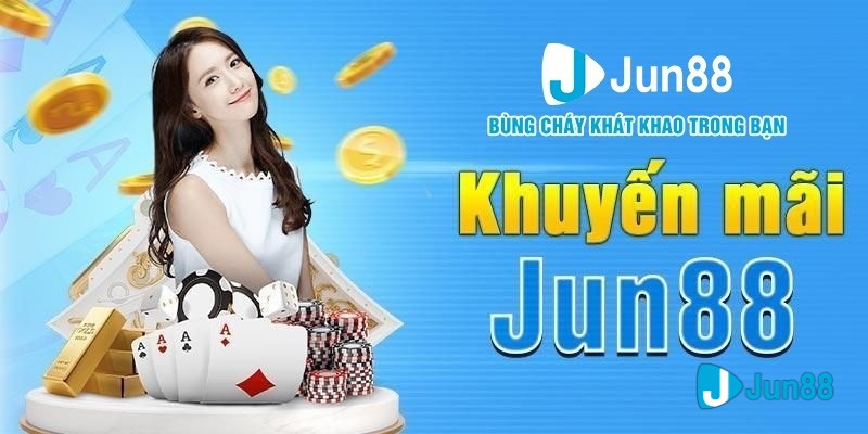 Tổng hợp khuyến mãi Jun88 lớn nhất và điều kiện nhận 2 Điều Kiện nhận Khuyến mãi Jun88